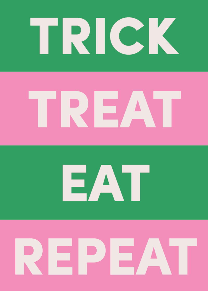Trick Treat Eat Repeat Greeting Card L7