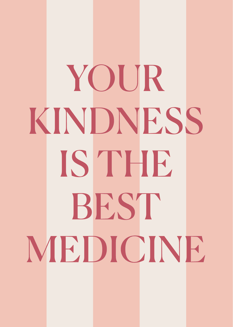 Kindness is Medicine Greeting Card Q9