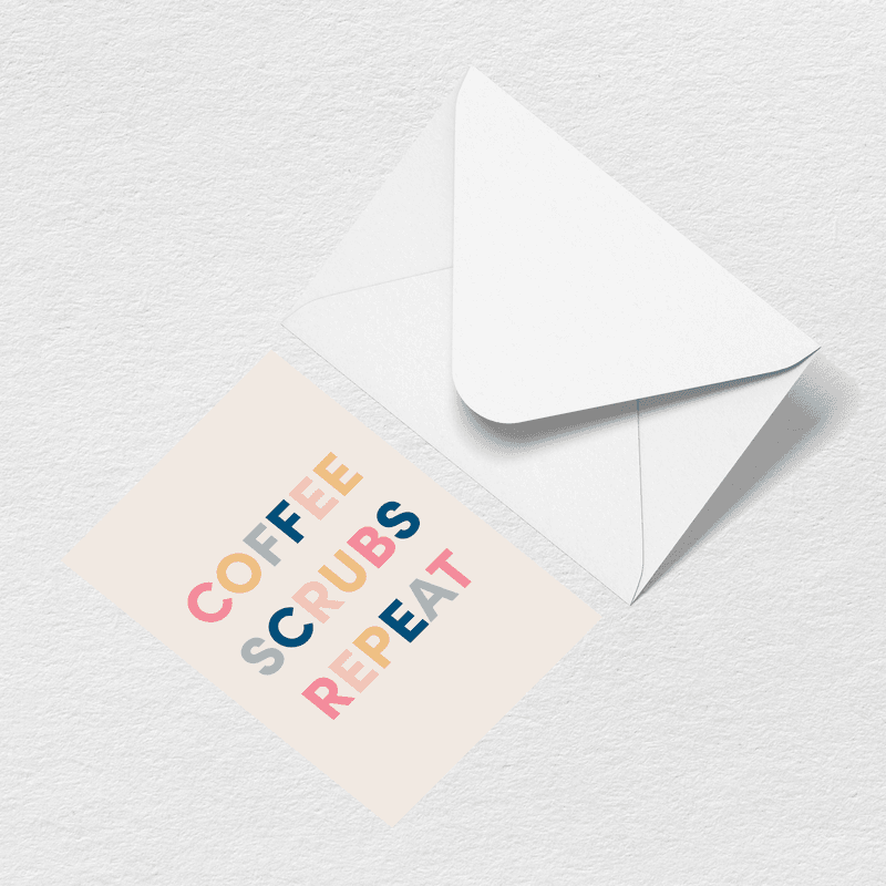 Coffee Scrubs Repeat Greeting Card G3