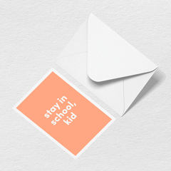 Stay in School Greeting Card C7